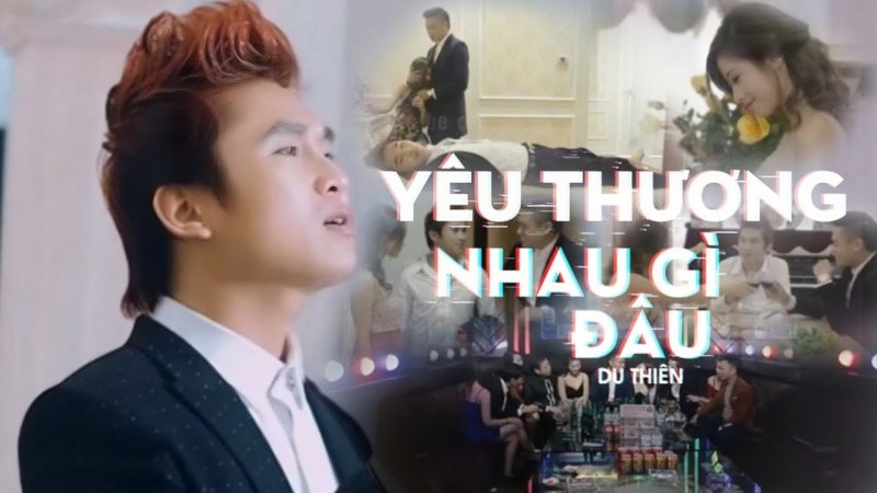 Yêu Thương Nhau Gì Đâu - Du Thiên