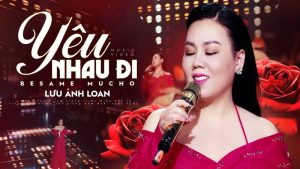 Yêu nhau đi (Bésame Mucho) - Nhiều ca sĩ