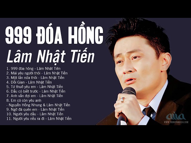 999 Đóa Hồng - Lâm Nhật Tiến