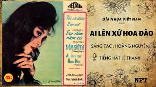 Ai lên xứ hoa đào - Lệ Thanh