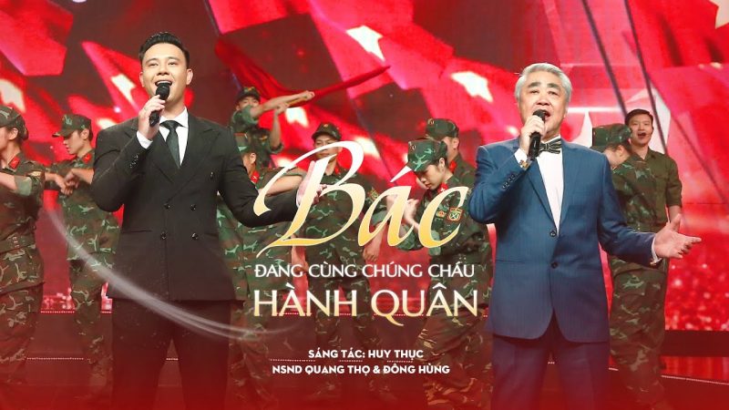 Bác Đang Cùng Chúng Cháu Hành Quân - Huy Thục