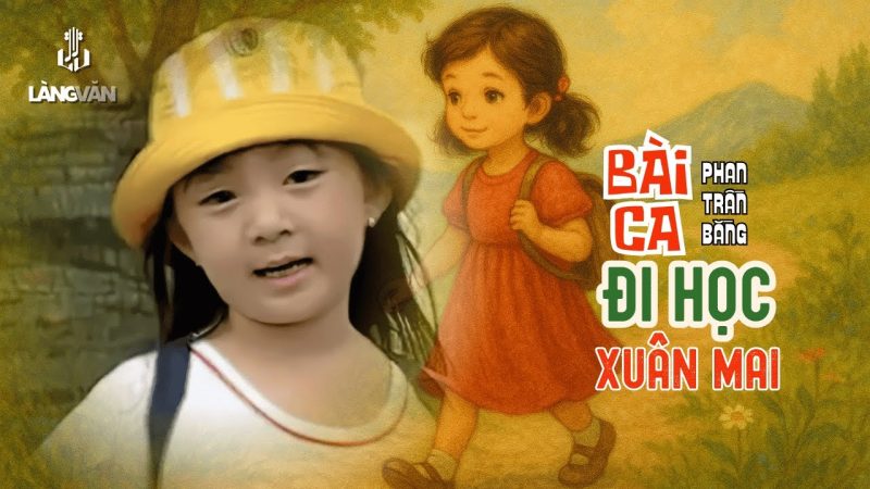 Bài Ca Đi Học - Xuân Mai