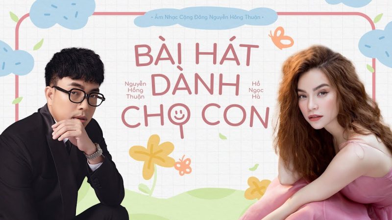 Bài Hát Dành Cho Con - Hồ Ngọc Hà