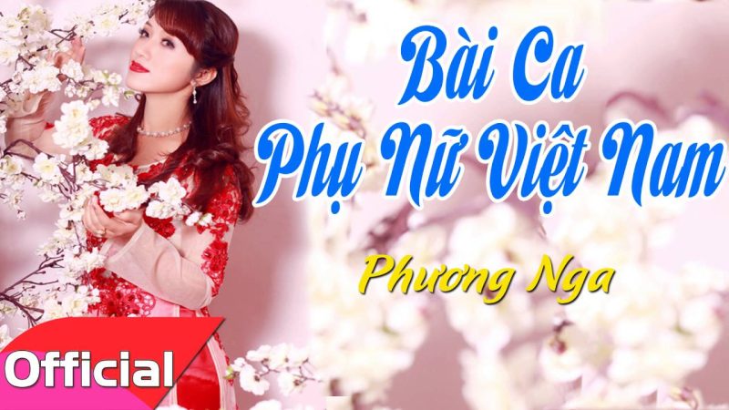 Bài ca phụ nữ Việt Nam - Phương Nga
