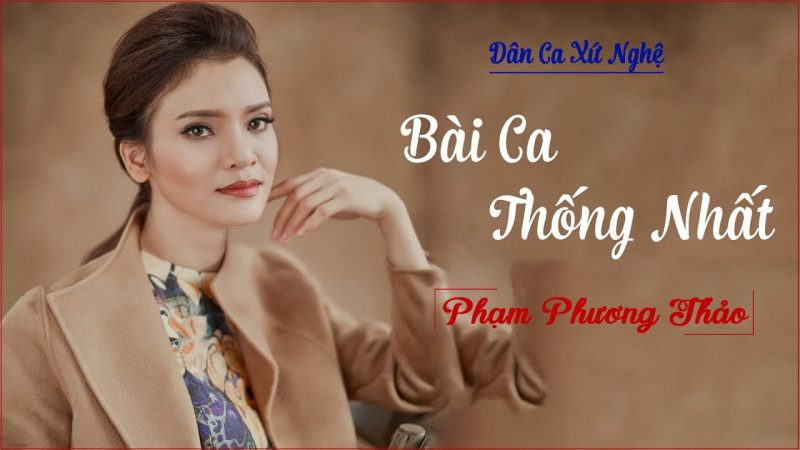 Bài ca thống nhất - Phạm Phương Thảo