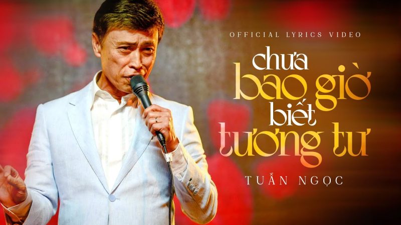 Bao Giờ Biết Tương Tư - Tuấn Ngọc
