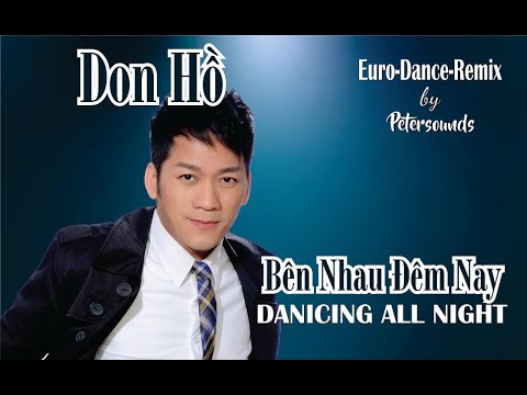 Bên Nhau Đêm Nay (Dancing All Night) - Don Hồ