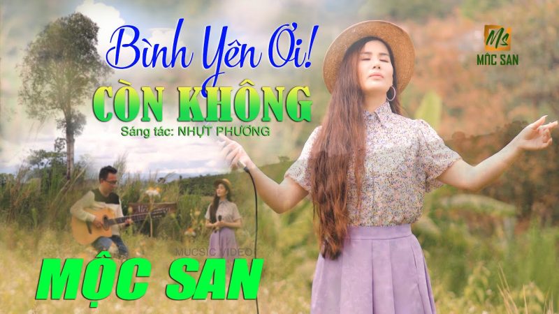 Bình Yên Ơi Còn Không - Mộc San