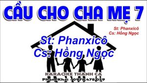 Cầu Cho Cha Mẹ 7 - Hồng Ngọc
