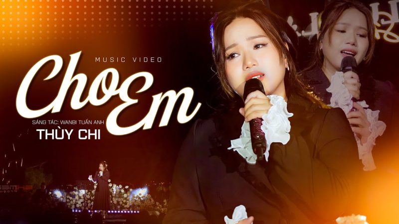 Cho Em - Thùy Chi ft