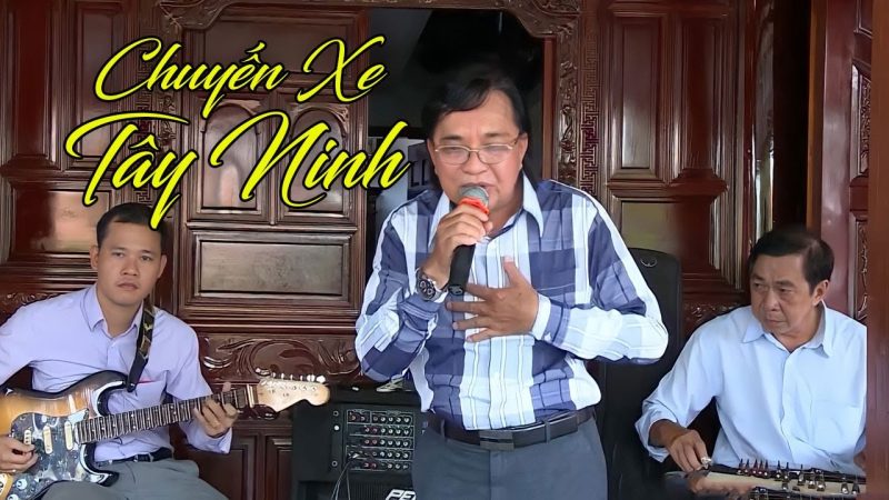 Chuyến Xe Tây Ninh - Thanh Tuấn