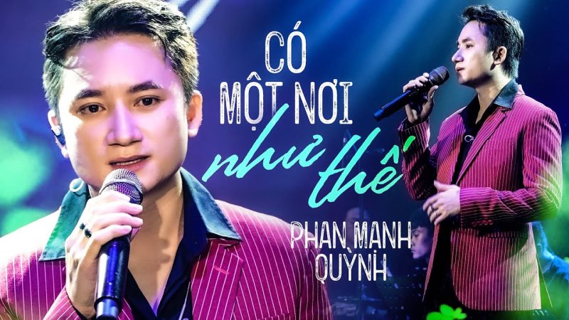 Có Một Nơi Như Thế - Phan Mạnh Quỳnh