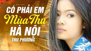 Có phải em mùa thu Hà Nội - Thu Phương
