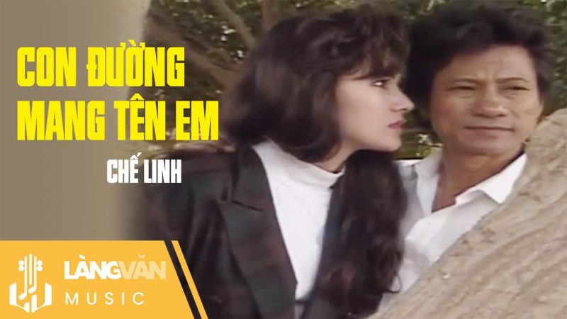 Con đường mang tên em - Chế Linh
