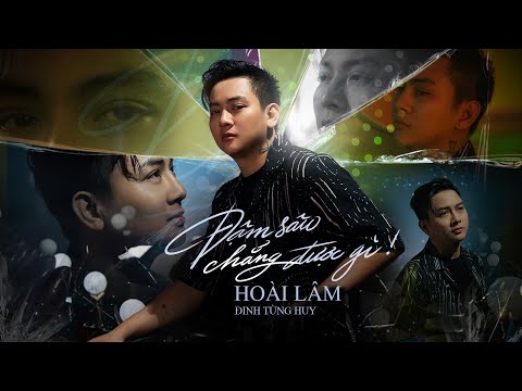Đậm Sâu Chẳng Được Gì - Hoài Lâm