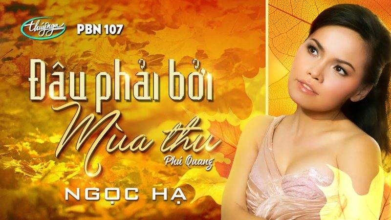 Đâu Phải Bởi Mùa Thu - Ngọc Hạ