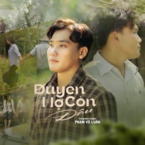 Duyên Nợ Còn Đâu - Phạm Vũ Luân