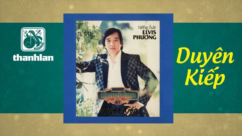 Duyên kiếp - Elvis Phương
