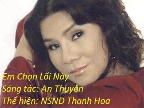 Em chọn lối này - Thanh Hoa