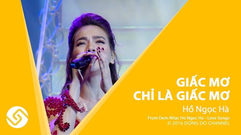 Giấc Mơ Chỉ Là Giấc Mơ - Hồ Ngọc Hà