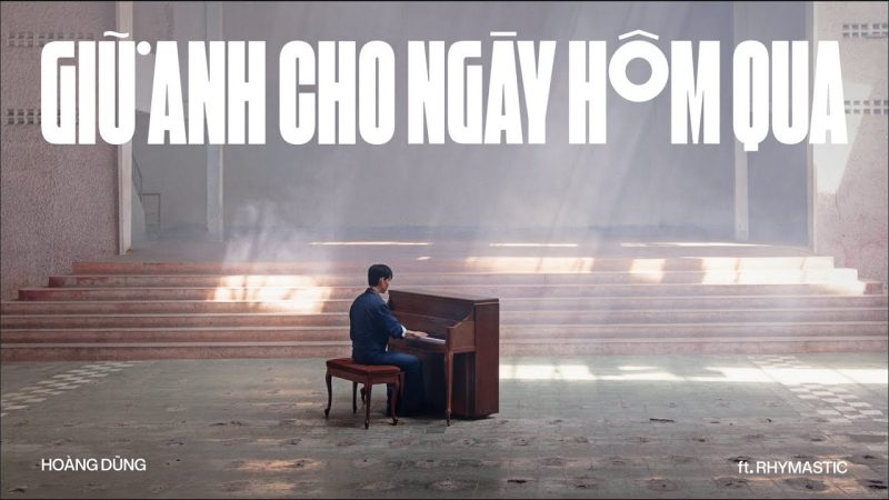 Giữ Anh Cho Ngày Hôm Qua - Hoàng Dũng (feat