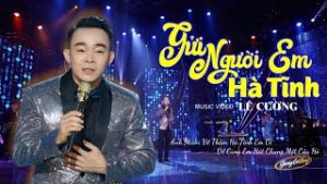 Gửi Người Em Hà Tĩnh - Lê Cường