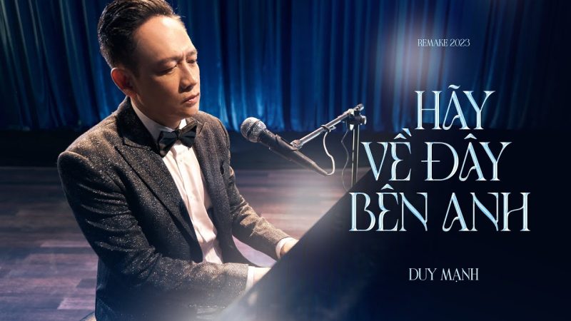 Hãy về đây bên anh - Duy Mạnh