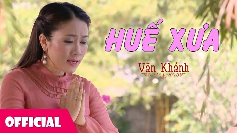 Huế Xưa - Vân Khánh
