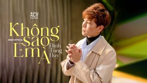 Không sao em à - Đinh Tùng Huy