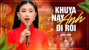 Khuya Nay Anh Đi Rồi - nổi tiếng thể hiện và yêu thích bởi đông đảo khán giả