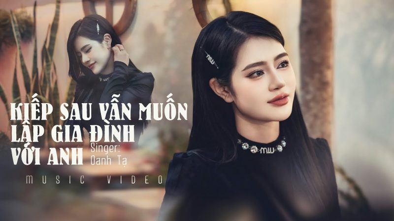 Kiếp Sau Vẫn Muốn Lập Gia Đình Với Anh - Oanh Tạ