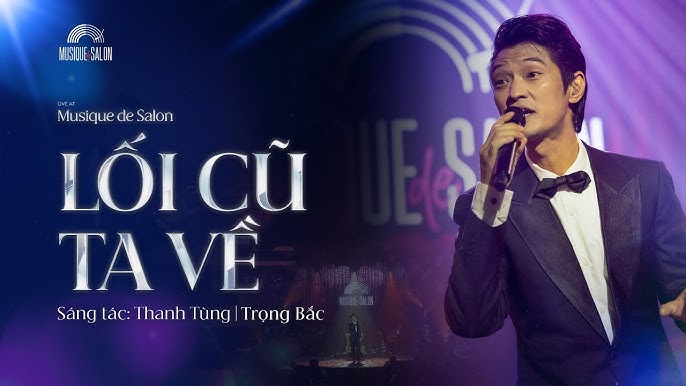 Lối cũ ta về - Sáng tác: Thanh Tùng