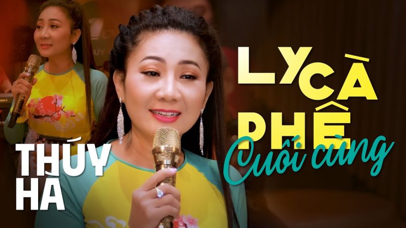 Ly Cà Phê Cuối Cùng - Thúy Hà