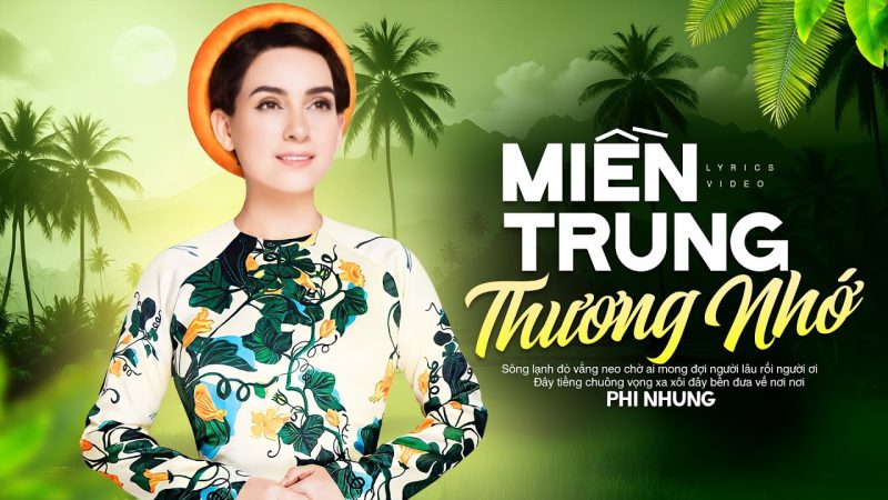 Miền Trung Thương Nhớ - Phi Nhung