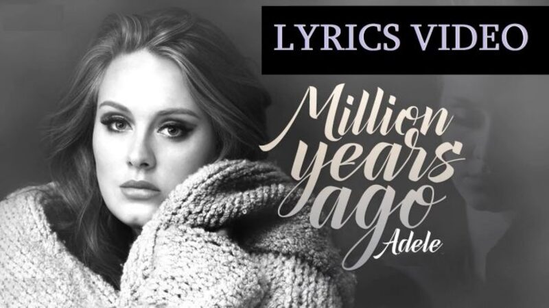 Million Years Ago - Adele