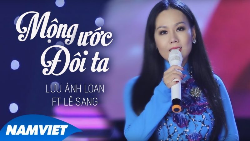 Mộng Ước Đôi Ta - Lưu Ánh Loan ft Lê Sang
