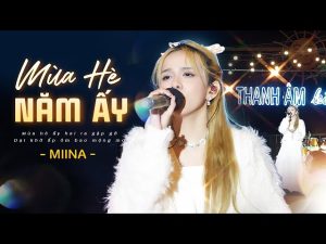 Mùa Hè Năm Ấy - MiiNa