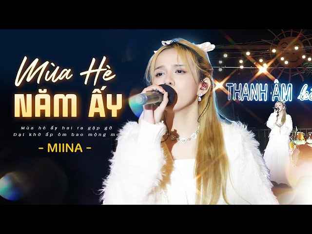 Mùa Hè Năm Ấy - MiiNa