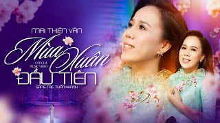 Mùa Xuân Đầu Tiên - Mai Thiên Vân