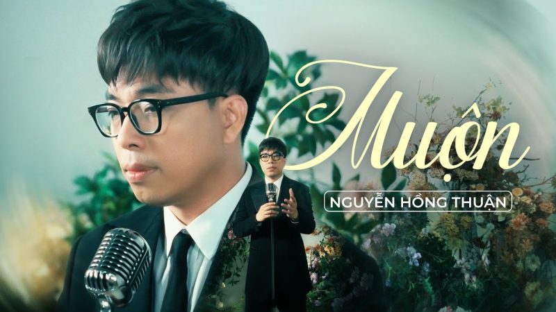 Muộn - Nguyễn Hồng Thuận