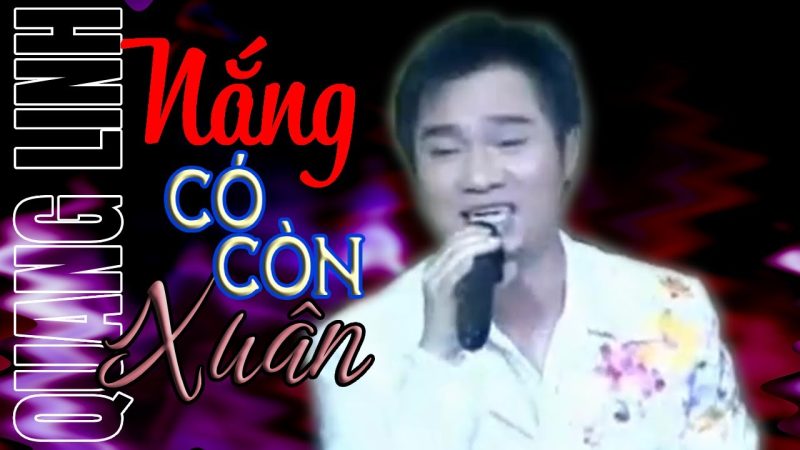 Nắng Có Còn Xuân - Quang Linh