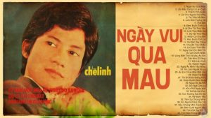 Ngày Vui Qua Mau - Chế Linh