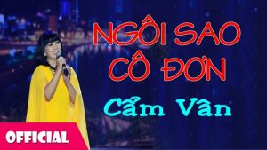 Ngôi Sao Cô Đơn - Cẩm Vân