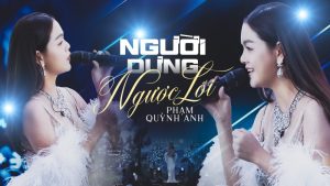 Người Dưng Ngược Lối - Phạm Quỳnh Anh