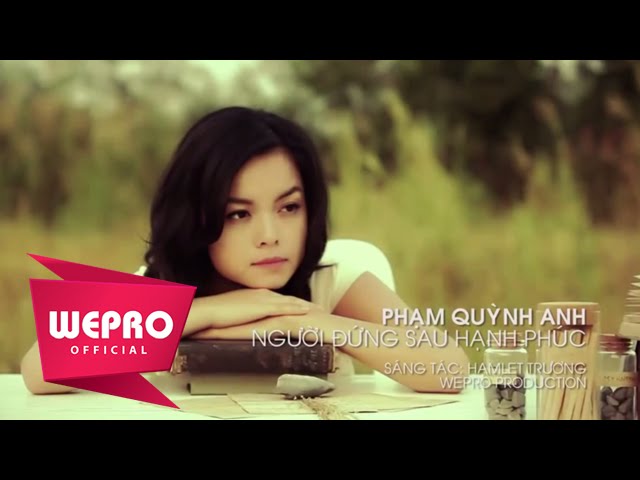 Người Đứng Sau Hạnh Phúc - Phạm Quỳnh Anh