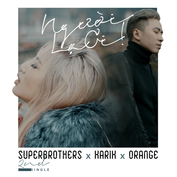 Người Lạ Ơi - Karik