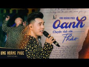 Oanh (Chuyện Tình Của Thảo) - Ưng Hoàng Phúc