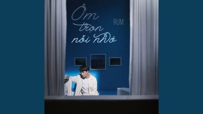 Ôm Trọn Nỗi Nhớ - RUM