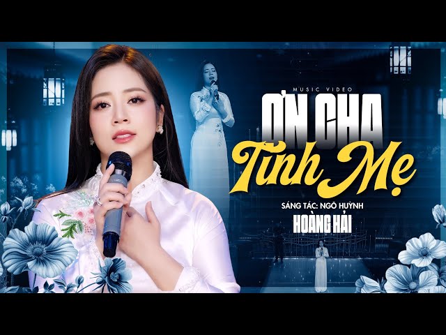 Ơn Cha Tình Mẹ - Hoàng Hải