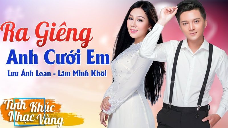 Ra Giêng Anh Cưới Em - Lưu Ánh Loan